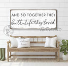 And So Together They Built A Life They Loved Sign handmade by ToeFishArt. Original, custom, personalized wall decor signs. Canvas, Wood or Metal. Rustic modern farmhouse, cottagecore, vintage, retro, industrial, Americana, primitive, country, coastal, minimalist.