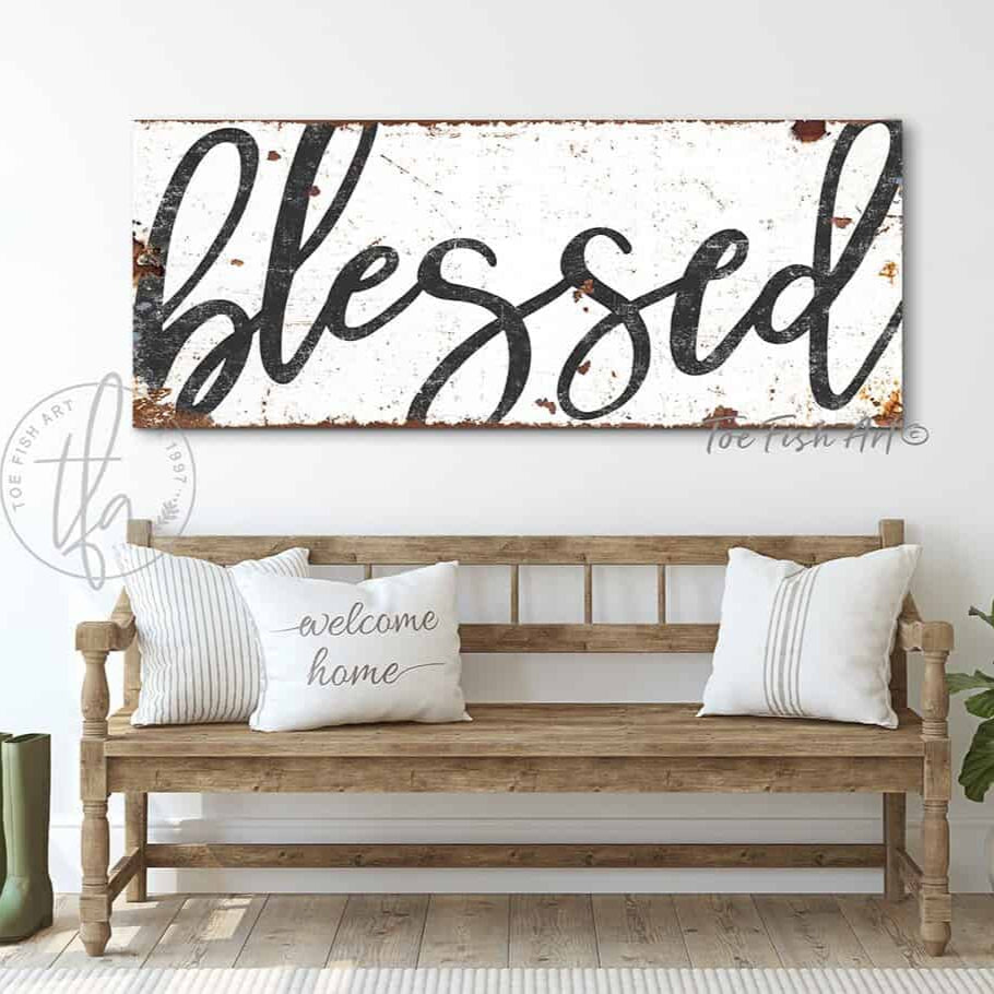 Blessed Sign handmade by ToeFishArt. Original, custom, personalized wall decor signs. Canvas, Wood or Metal. Rustic modern farmhouse, cottagecore, vintage, retro, industrial, Americana, primitive, country, coastal, minimalist.