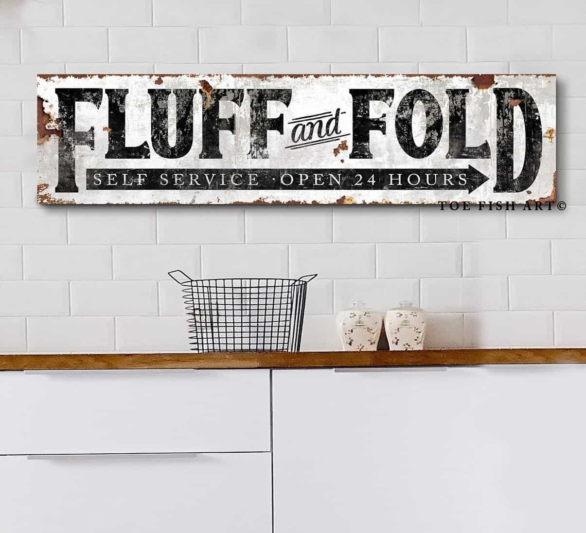 Fluff & Fold Sign Self Service Rustic Industrial Style for Laundry Room Mudroom handmade by ToeFishArt. Original, custom, personalized wall decor signs. Canvas, Wood or Metal. Rustic modern farmhouse, cottagecore, vintage, retro, industrial, Americana, primitive, country, coastal, minimalist.
