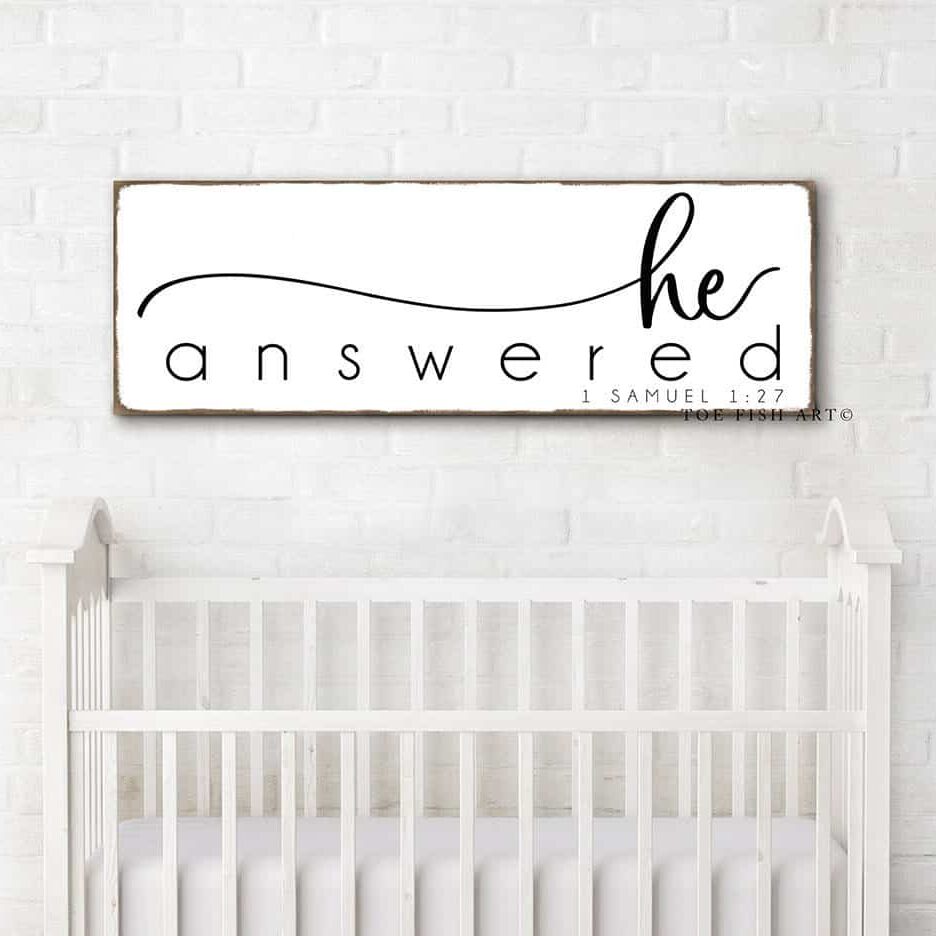 He Answered Sign handmade by ToeFishArt. Original, custom, personalized wall decor signs. Canvas, Wood or Metal. Rustic modern farmhouse, cottagecore, vintage, retro, industrial, Americana, primitive, country, coastal, minimalist.