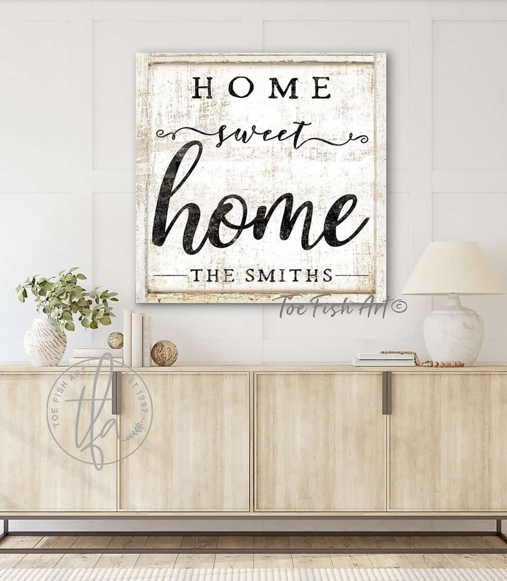 Home Sweet Home Sign handmade by ToeFishArt. Original, custom, personalized wall decor signs. Canvas, Wood or Metal. Rustic modern farmhouse, cottagecore, vintage, retro, industrial, Americana, primitive, country, coastal, minimalist.