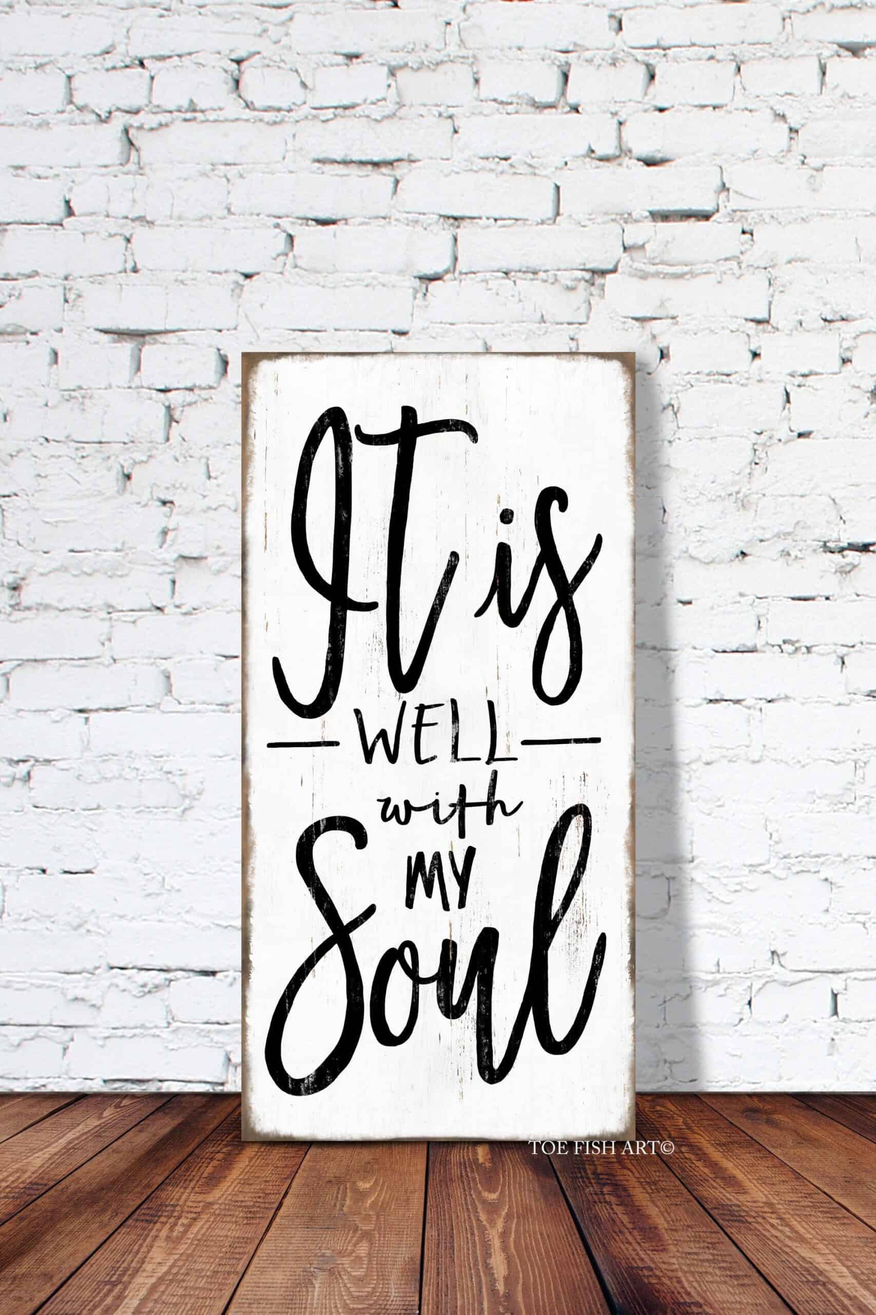 It Is Well With My Soul Sign handmade by ToeFishArt. Original, custom, personalized wall decor signs. Canvas, Wood or Metal. Rustic modern farmhouse, cottagecore, vintage, retro, industrial, Americana, primitive, country, coastal, minimalist.