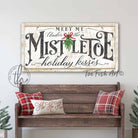 Meet Me Under the Mistletoe Sign handmade by ToeFishArt. Original, custom, personalized wall decor signs. Canvas, Wood or Metal. Rustic modern farmhouse, cottagecore, vintage, retro, industrial, Americana, primitive, country, coastal, minimalist.