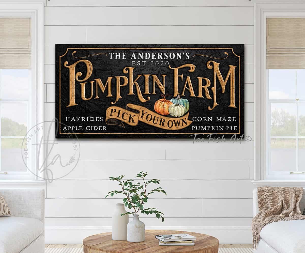 Pick Your Own Pumpkin Farm Sign handmade by ToeFishArt. Original, custom, personalized wall decor signs. Canvas, Wood or Metal. Rustic modern farmhouse, cottagecore, vintage, retro, industrial, Americana, primitive, country, coastal, minimalist.