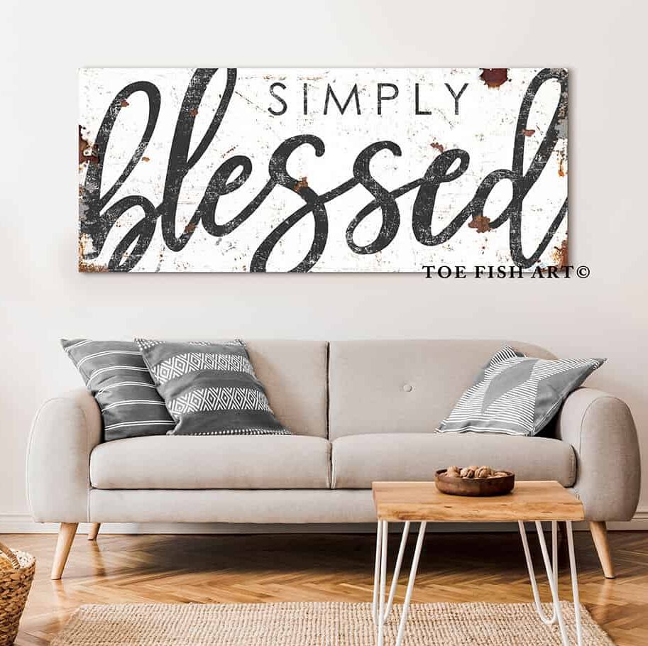 Simply Blessed Sign handmade by ToeFishArt. Original, custom, personalized wall decor signs. Canvas, Wood or Metal. Rustic modern farmhouse, cottagecore, vintage, retro, industrial, Americana, primitive, country, coastal, minimalist.