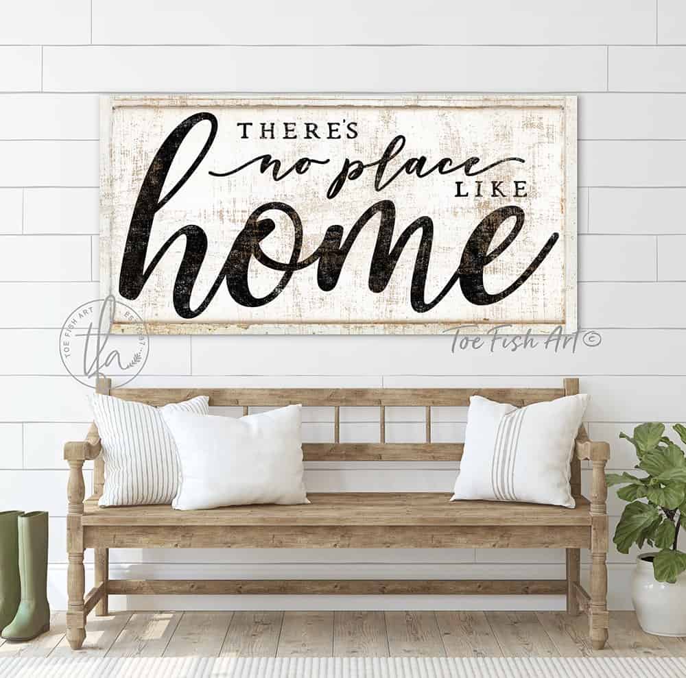 There's No Place Like Home Sign handmade by ToeFishArt. Original, custom, personalized wall decor signs. Canvas, Wood or Metal. Rustic modern farmhouse, cottagecore, vintage, retro, industrial, Americana, primitive, country, coastal, minimalist.