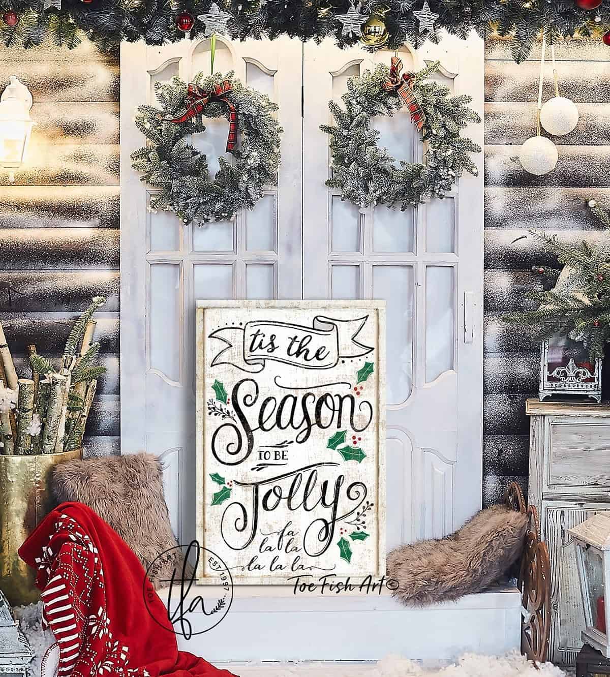 Tis The Season To Be Jolly Sign handmade by ToeFishArt. Original, custom, personalized wall decor signs. Canvas, Wood or Metal. Rustic modern farmhouse, cottagecore, vintage, retro, industrial, Americana, primitive, country, coastal, minimalist.