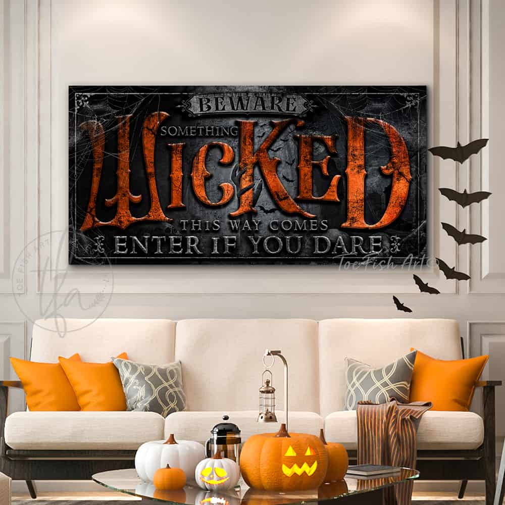 Beware Something Wicked This Way Comes Enter If You Dare Canvas or Outdoor Metal Sign Rustic Black Color Style handmade by ToeFishArt. Original, custom, personalized wall decor signs. Canvas, Wood or Metal. Rustic modern farmhouse, cottagecore, vintage, retro, industrial, Americana, primitive, country, coastal, minimalist.