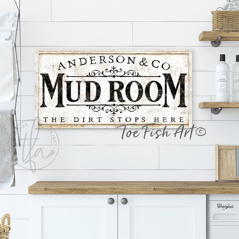 Mud Room Personalized Name & Co. Sign, The Dirt Stops Here, Witty Modern Farmhouse Wall Art for Laundry Room Entryway Decor handmade by ToeFishArt. Original, custom, personalized wall decor signs. Canvas, Wood or Metal. Rustic modern farmhouse, cottagecore, vintage, retro, industrial, Americana, primitive, country, coastal, minimalist.