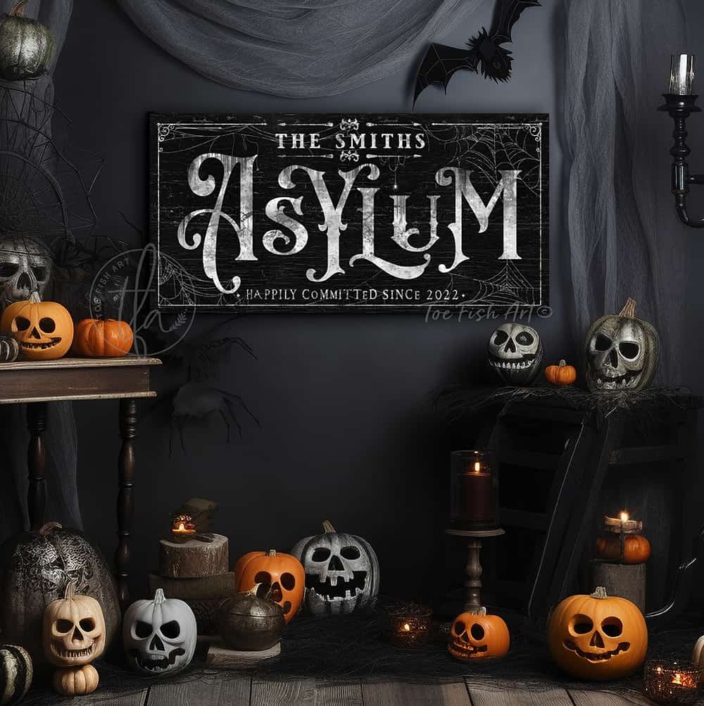 Asylum Outdoor Metal or Canvas Personalize-able Halloween Decor with wording options handmade and built to last a lifetime by ToeFishArt. Original, custom, personalized wall decor signs. Canvas, Wood or Metal. Rustic modern farmhouse, cottagecore, vintage, retro, industrial, Americana, primitive, country, coastal, minimalist.
