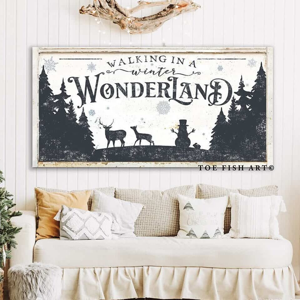 Walking in a Winter Wonderland Sign handmade by ToeFishArt. Original, custom, personalized wall decor signs. Canvas, Wood or Metal. Rustic modern farmhouse, cottagecore, vintage, retro, industrial, Americana, primitive, country, coastal, minimalist.