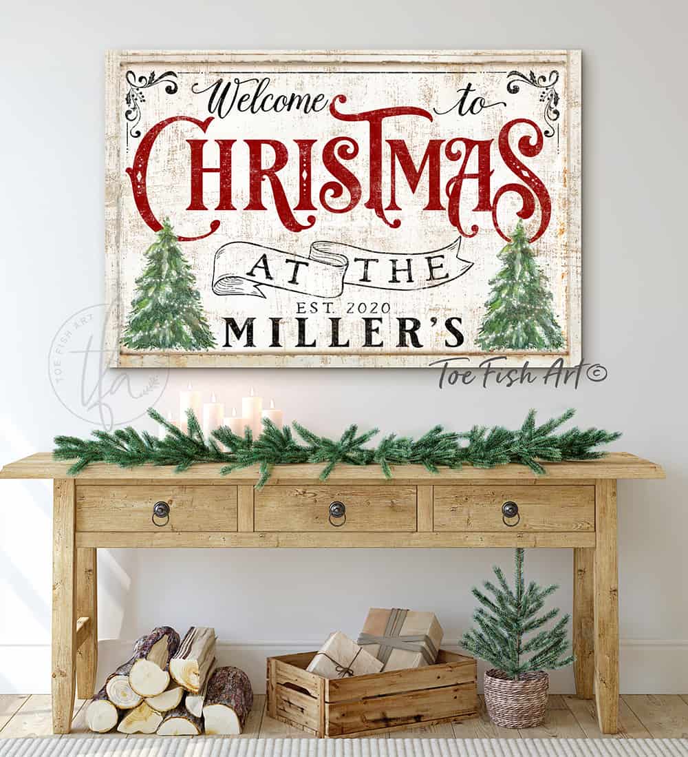 Welcome to Christmas Personalized Sign family name wall hanging canvas or outdoor metal for exterior Christmas decoration holiday curb appeal nostalgic winter seasonal artwork wall decor handmade in the USA by the Toe Fish Art family artists. Original, custom, personalized wall decor signs. Canvas, Wood or Metal. Rustic modern farmhouse, cottagecore, vintage, retro, industrial, Americana, primitive, country, coastal, minimalist.