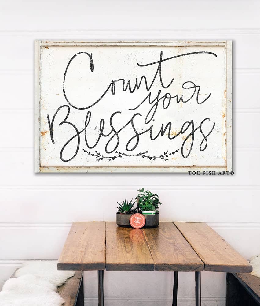 Count Your Blessings Sign handmade by ToeFishArt. Original, custom, personalized wall decor signs. Canvas, Wood or Metal. Rustic modern farmhouse, cottagecore, vintage, retro, industrial, Americana, primitive, country, coastal, minimalist.