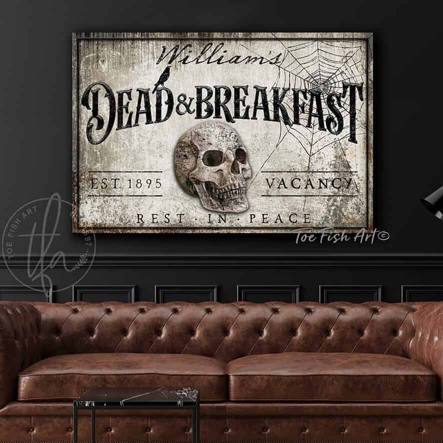 Dead & Breakfast Sign handmade by ToeFishArt. Original, custom, personalized wall decor signs. Canvas, Wood or Metal. Rustic modern farmhouse, cottagecore, vintage, retro, industrial, Americana, primitive, country, coastal, minimalist.