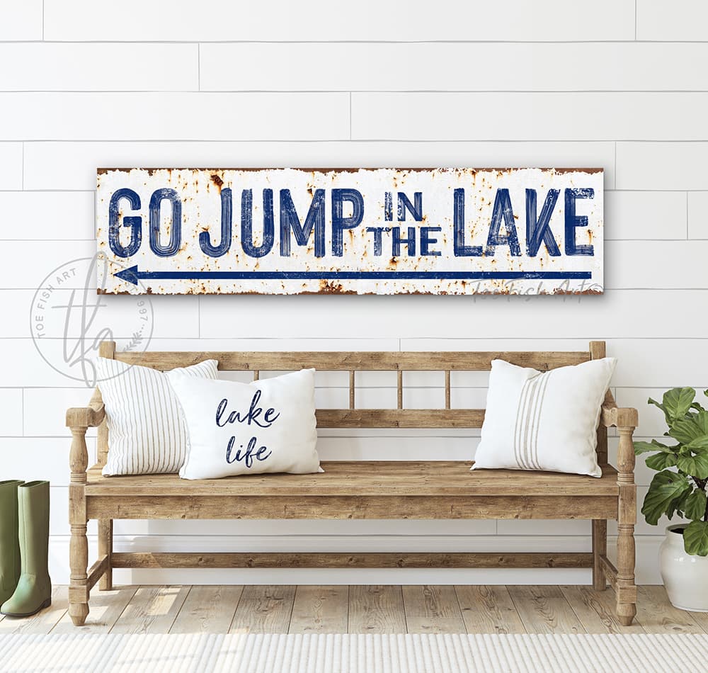 Go Jump in the Lake Outdoor Metal or Canvas Sign handmade by ToeFishArt. Original, custom, personalized wall decor signs. Canvas, Wood or Metal. Rustic modern farmhouse, cottagecore, vintage, retro, industrial, Americana, primitive, country, coastal, minimalist.