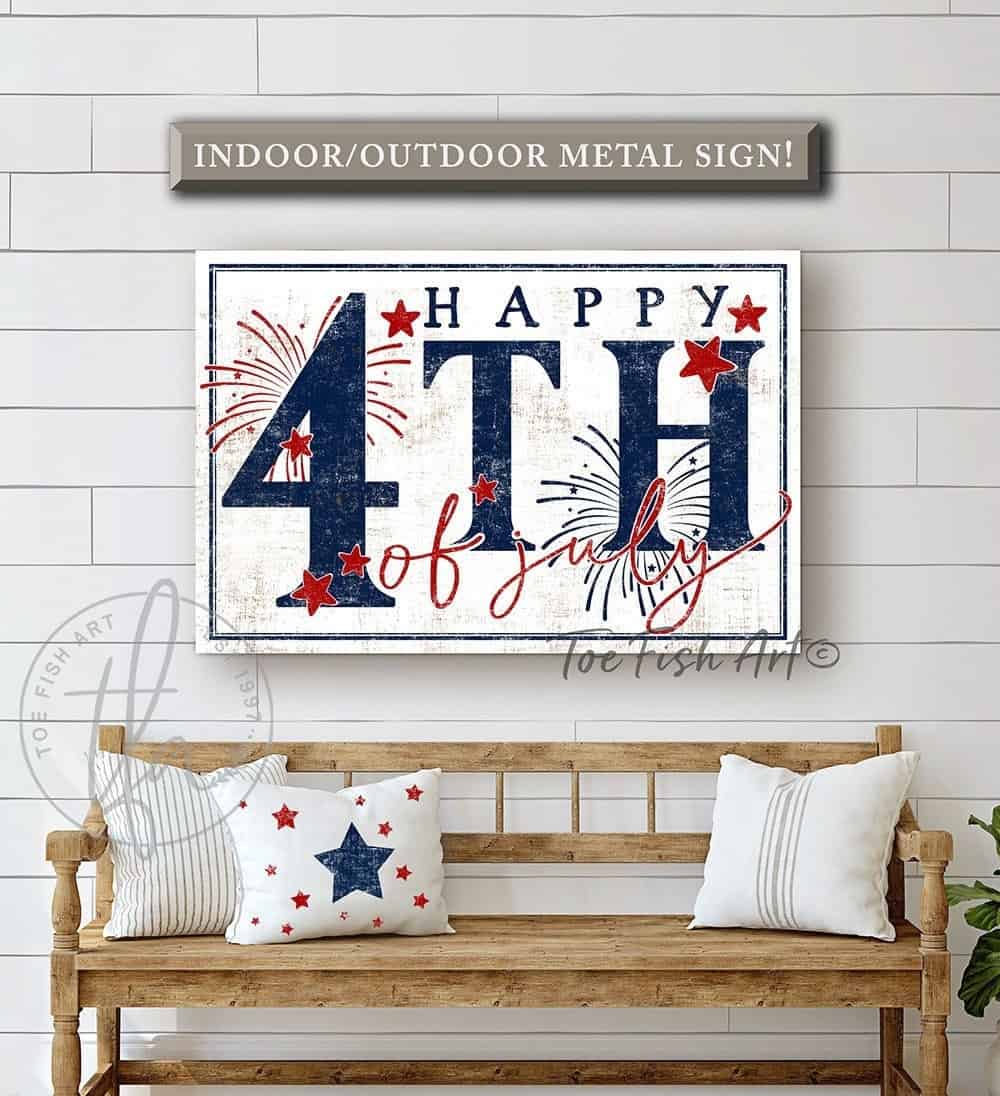 Happy 4th of July Sign handmade by ToeFishArt. Original, custom, personalized wall decor signs. Canvas, Wood or Metal. Rustic modern farmhouse, cottagecore, vintage, retro, industrial, Americana, primitive, country, coastal, minimalist.