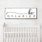 He Answered Sign handmade by ToeFishArt. Original, custom, personalized wall decor signs. Canvas, Wood or Metal. Rustic modern farmhouse, cottagecore, vintage, retro, industrial, Americana, primitive, country, coastal, minimalist.