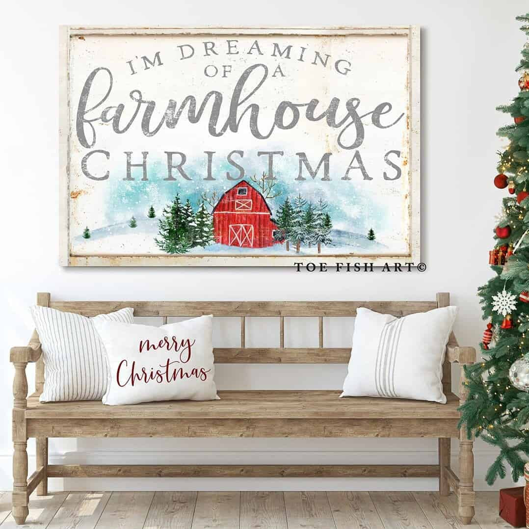 I'm Dreaming of a Farmhouse Christmas Sign handmade by ToeFishArt. Original, custom, personalized wall decor signs. Canvas, Wood or Metal. Rustic modern farmhouse, cottagecore, vintage, retro, industrial, Americana, primitive, country, coastal, minimalist.