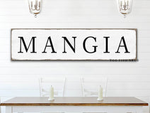 Mangia Sign Italian Eat Up Sign handmade by ToeFishArt. Original, custom, personalized wall decor signs. Canvas, Wood or Metal. Rustic modern farmhouse, cottagecore, vintage, retro, industrial, Americana, primitive, country, coastal, minimalist.