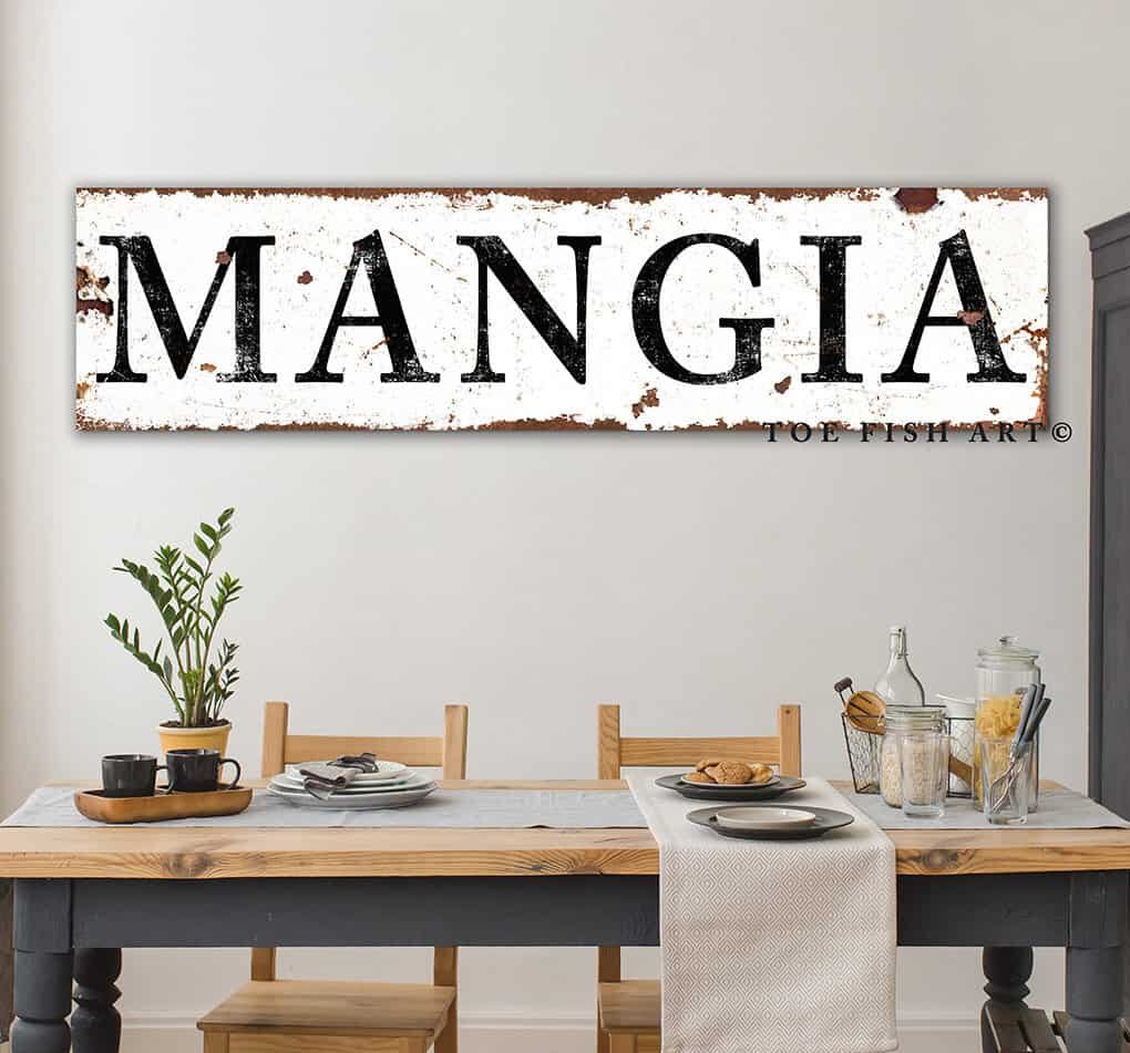 Mangia Sign Italian Eat Up Sign handmade by ToeFishArt. Original, custom, personalized wall decor signs. Canvas, Wood or Metal. Rustic modern farmhouse, cottagecore, vintage, retro, industrial, Americana, primitive, country, coastal, minimalist.