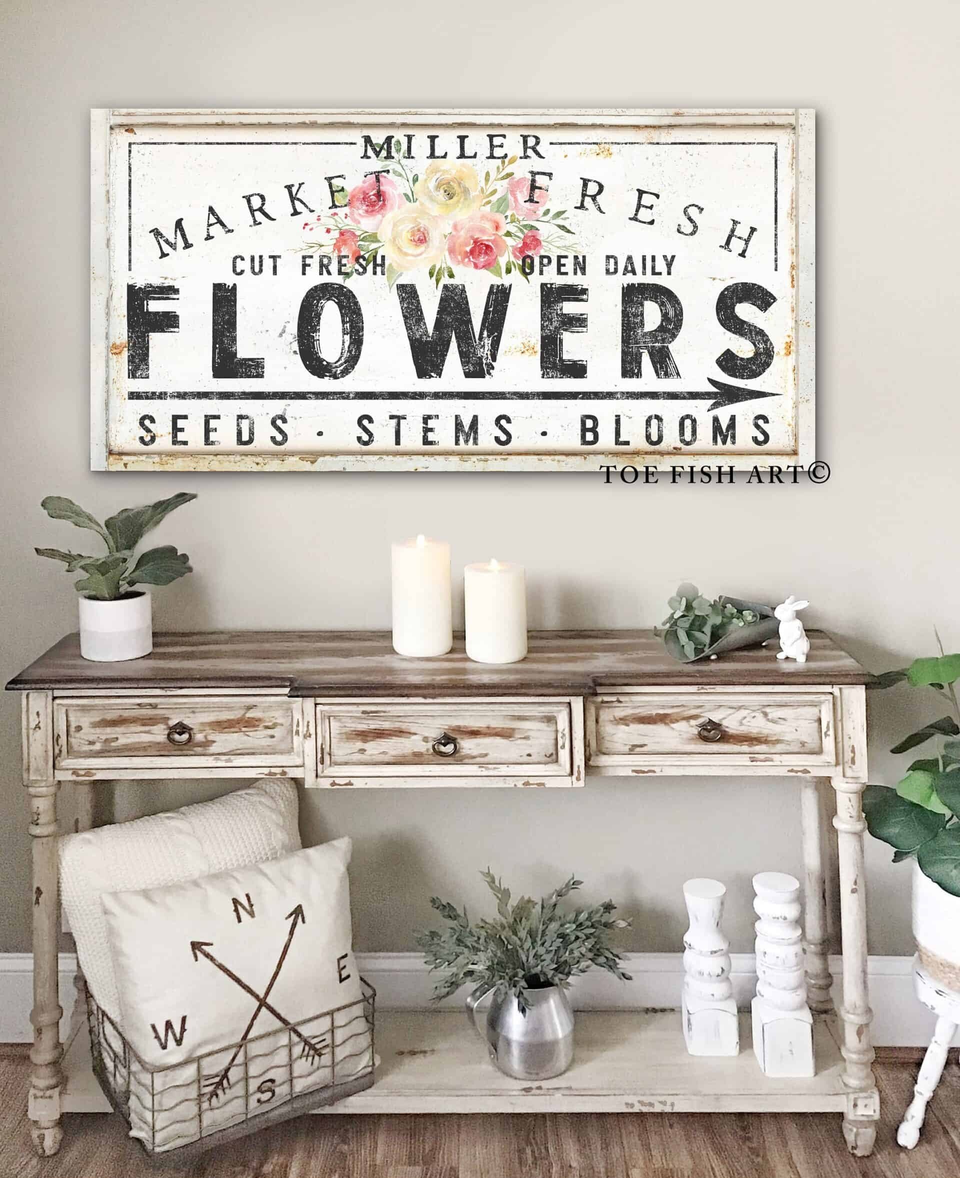 Market Fresh Flowers Sign handmade by ToeFishArt. Original, custom, personalized wall decor signs. Canvas, Wood or Metal. Rustic modern farmhouse, cottagecore, vintage, retro, industrial, Americana, primitive, country, coastal, minimalist.