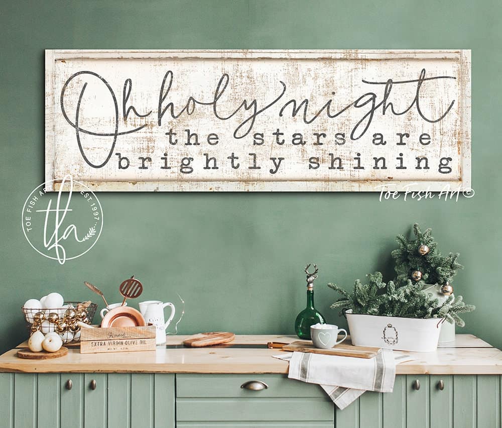 Oh Holy Night the Stars are Brightly Shining Sign handmade by ToeFishArt. Original, custom, personalized wall decor signs. Canvas, Wood or Metal. Rustic modern farmhouse, cottagecore, vintage, retro, industrial, Americana, primitive, country, coastal, minimalist.
