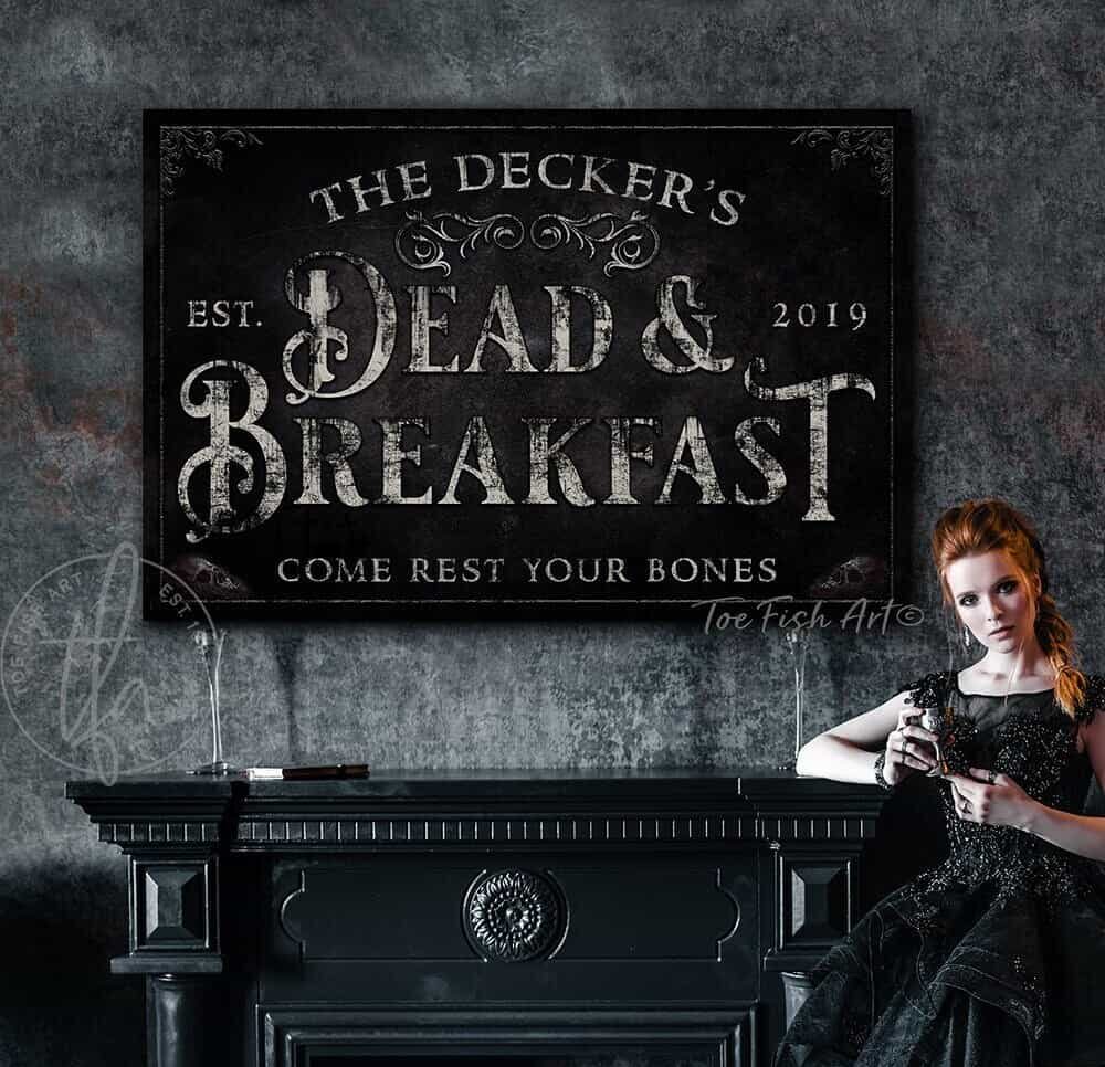 Personalized Dead & Breakfast Sign handmade by ToeFishArt. Original, custom, personalized wall decor signs. Canvas, Wood or Metal. Rustic modern farmhouse, cottagecore, vintage, retro, industrial, Americana, primitive, country, coastal, minimalist.