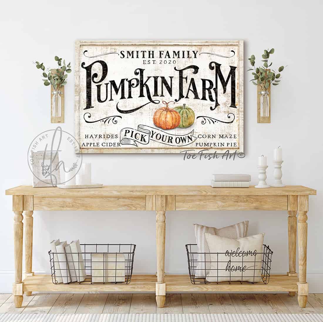 Pick Your Own Pumpkin Farm Personalized Sign handmade by ToeFishArt. Original, custom, personalized wall decor signs. Canvas, Wood or Metal. Rustic modern farmhouse, cottagecore, vintage, retro, industrial, Americana, primitive, country, coastal, minimalist.