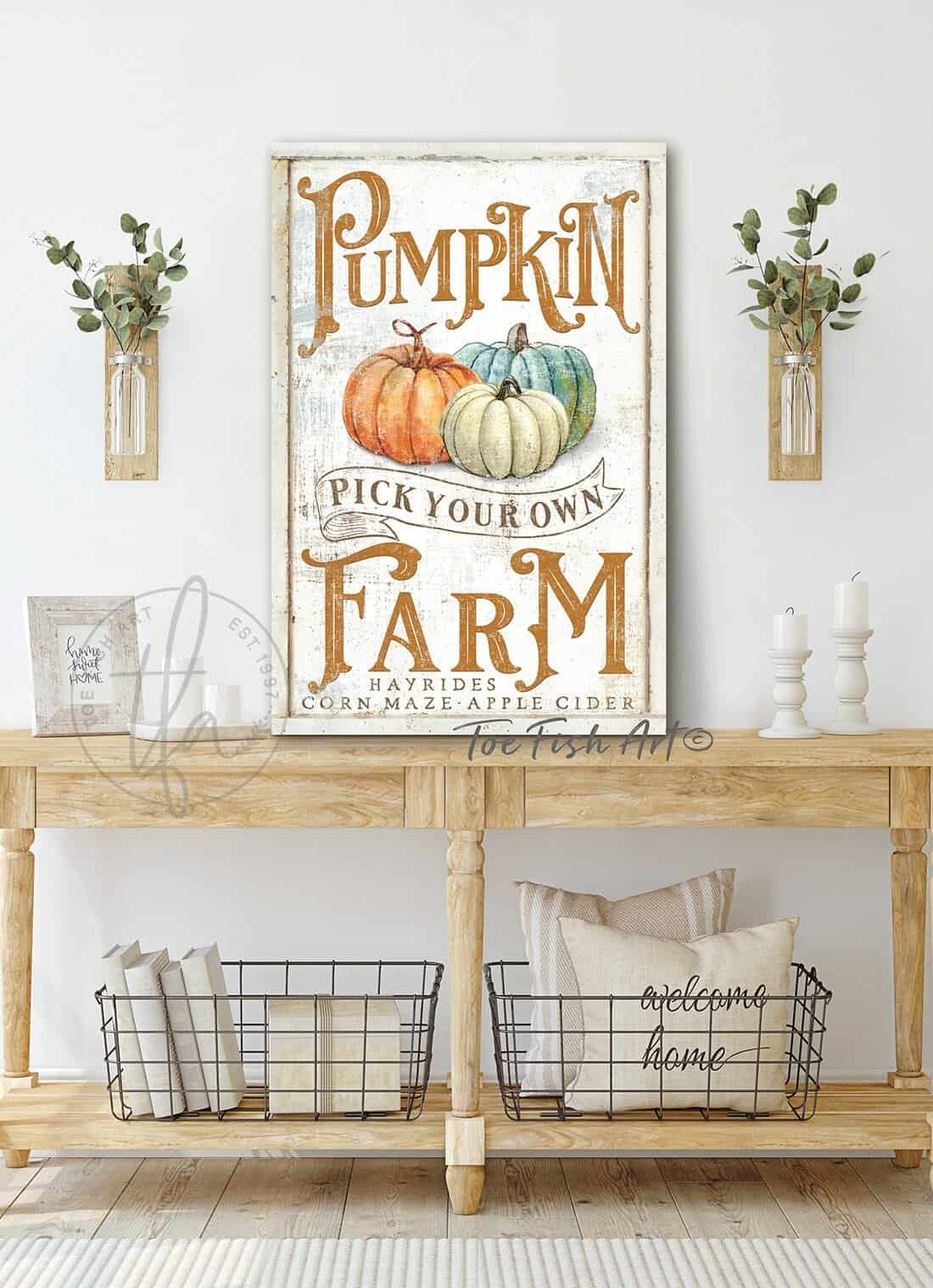 Pick Your Own Pumpkin Farm Sign Hayrides Corn Maze Apple Cider handmade by ToeFishArt. Original, custom, personalized wall decor signs. Canvas, Wood or Metal. Rustic modern farmhouse, cottagecore, vintage, retro, industrial, Americana, primitive, country, coastal, minimalist.