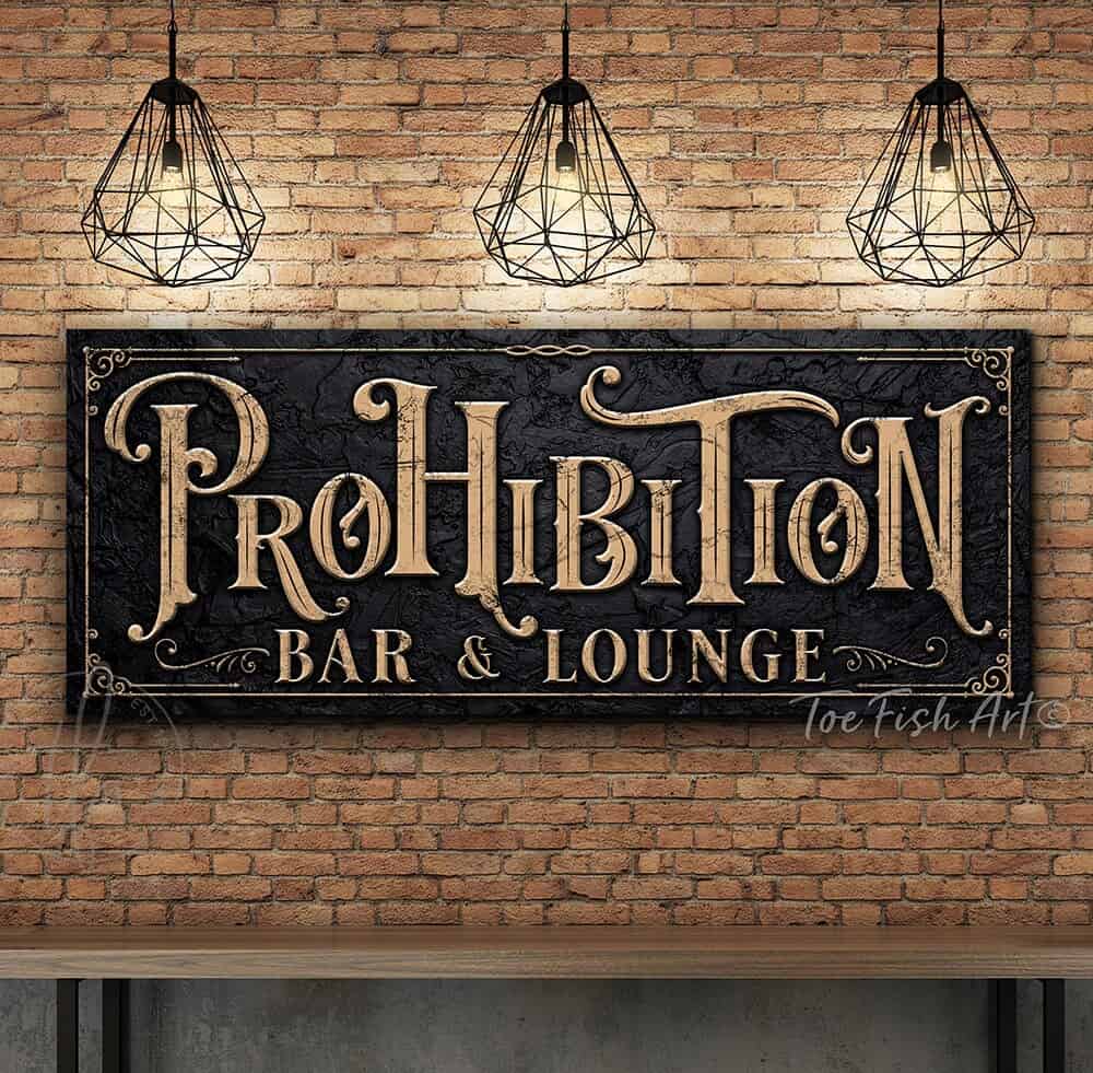 Prohibition Bar & Lounge Sign handmade by ToeFishArt. Original, custom, personalized wall decor signs. Canvas, Wood or Metal. Rustic modern farmhouse, cottagecore, vintage, retro, industrial, Americana, primitive, country, coastal, minimalist.