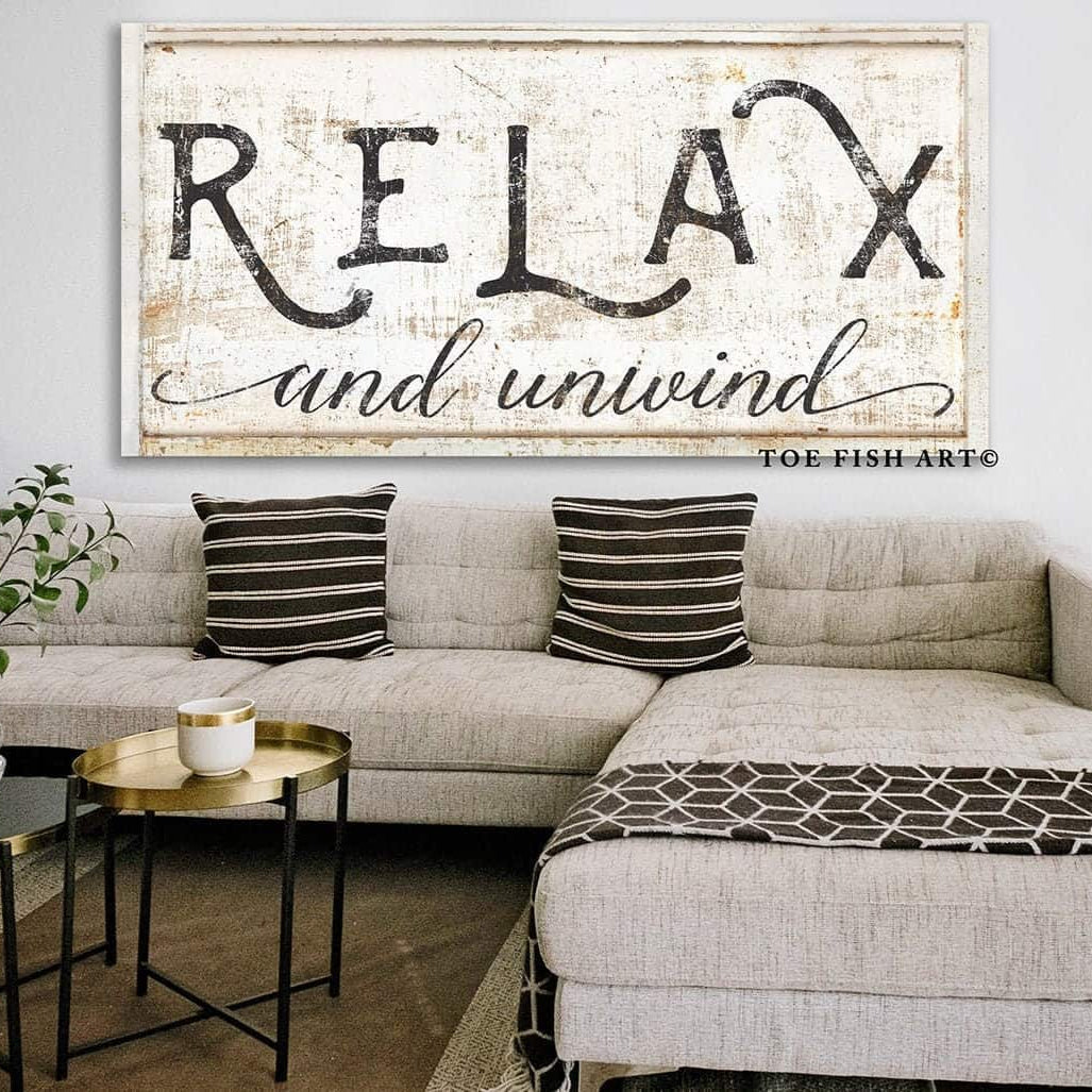 Relax and Unwind Sign handmade by ToeFishArt. Original, custom, personalized wall decor signs. Canvas, Wood or Metal. Rustic modern farmhouse, cottagecore, vintage, retro, industrial, Americana, primitive, country, coastal, minimalist.