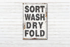 Sort Wash Dry Fold Sign handmade by ToeFishArt. Original, custom, personalized wall decor signs. Canvas, Wood or Metal. Rustic modern farmhouse, cottagecore, vintage, retro, industrial, Americana, primitive, country, coastal, minimalist.