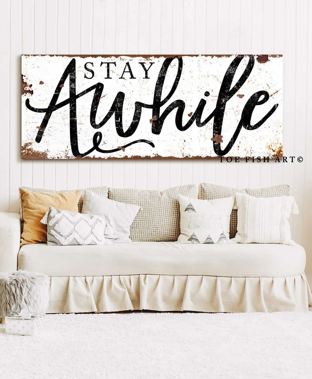 Stay Awhile Sign handmade by ToeFishArt. Original, custom, personalized wall decor signs. Canvas, Wood or Metal. Rustic modern farmhouse, cottagecore, vintage, retro, industrial, Americana, primitive, country, coastal, minimalist.