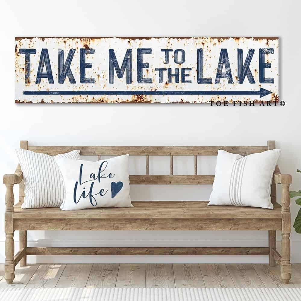Take Me to the Lake Sign handmade by ToeFishArt. Original, custom, personalized wall decor signs. Canvas, Wood or Metal. Rustic modern farmhouse, cottagecore, vintage, retro, industrial, Americana, primitive, country, coastal, minimalist.