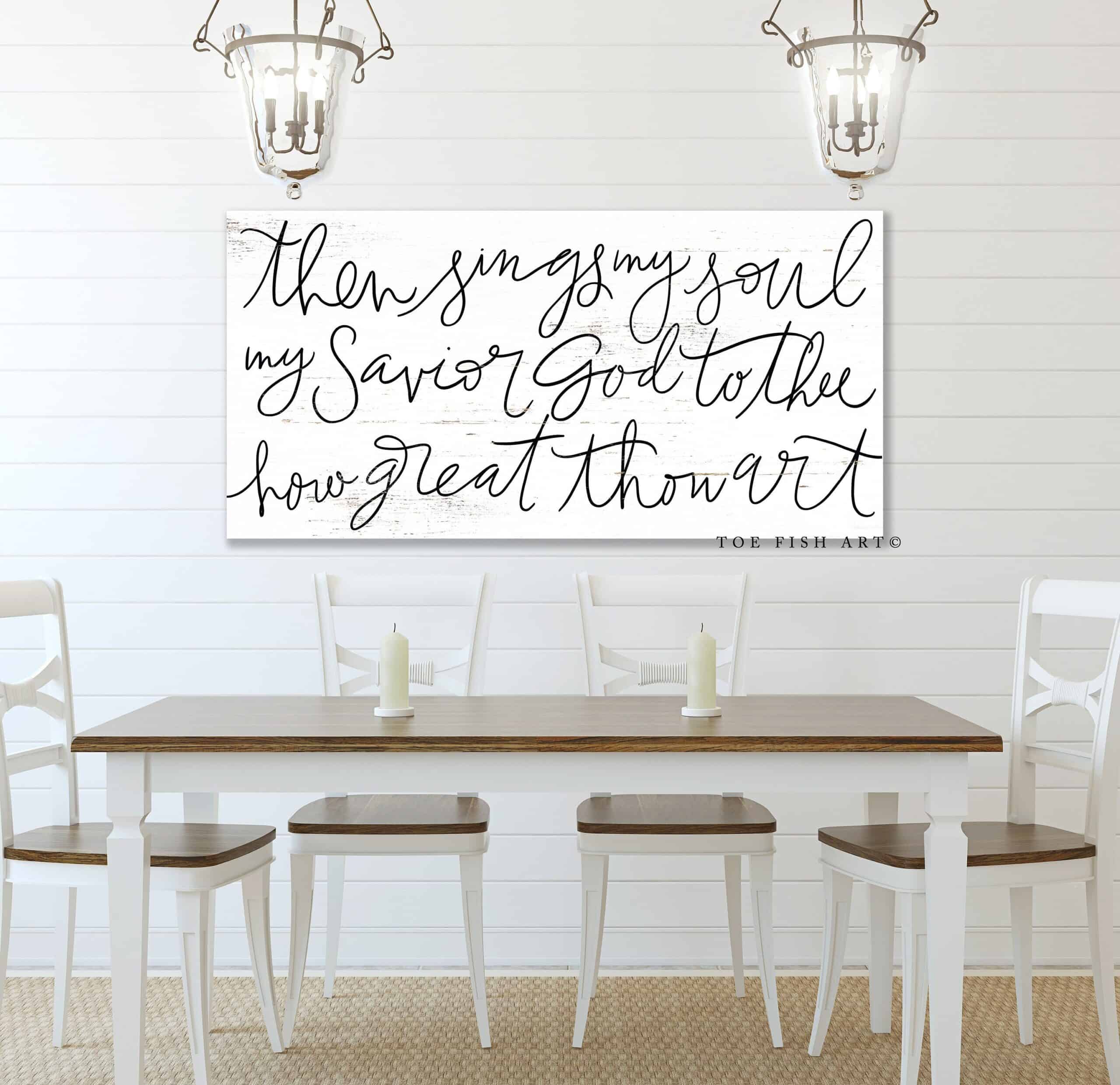 Then Sings My Soul Sign handmade by ToeFishArt. Original, custom, personalized wall decor signs. Canvas, Wood or Metal. Rustic modern farmhouse, cottagecore, vintage, retro, industrial, Americana, primitive, country, coastal, minimalist.