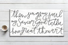 Then Sings My Soul Sign handmade by ToeFishArt. Original, custom, personalized wall decor signs. Canvas, Wood or Metal. Rustic modern farmhouse, cottagecore, vintage, retro, industrial, Americana, primitive, country, coastal, minimalist.