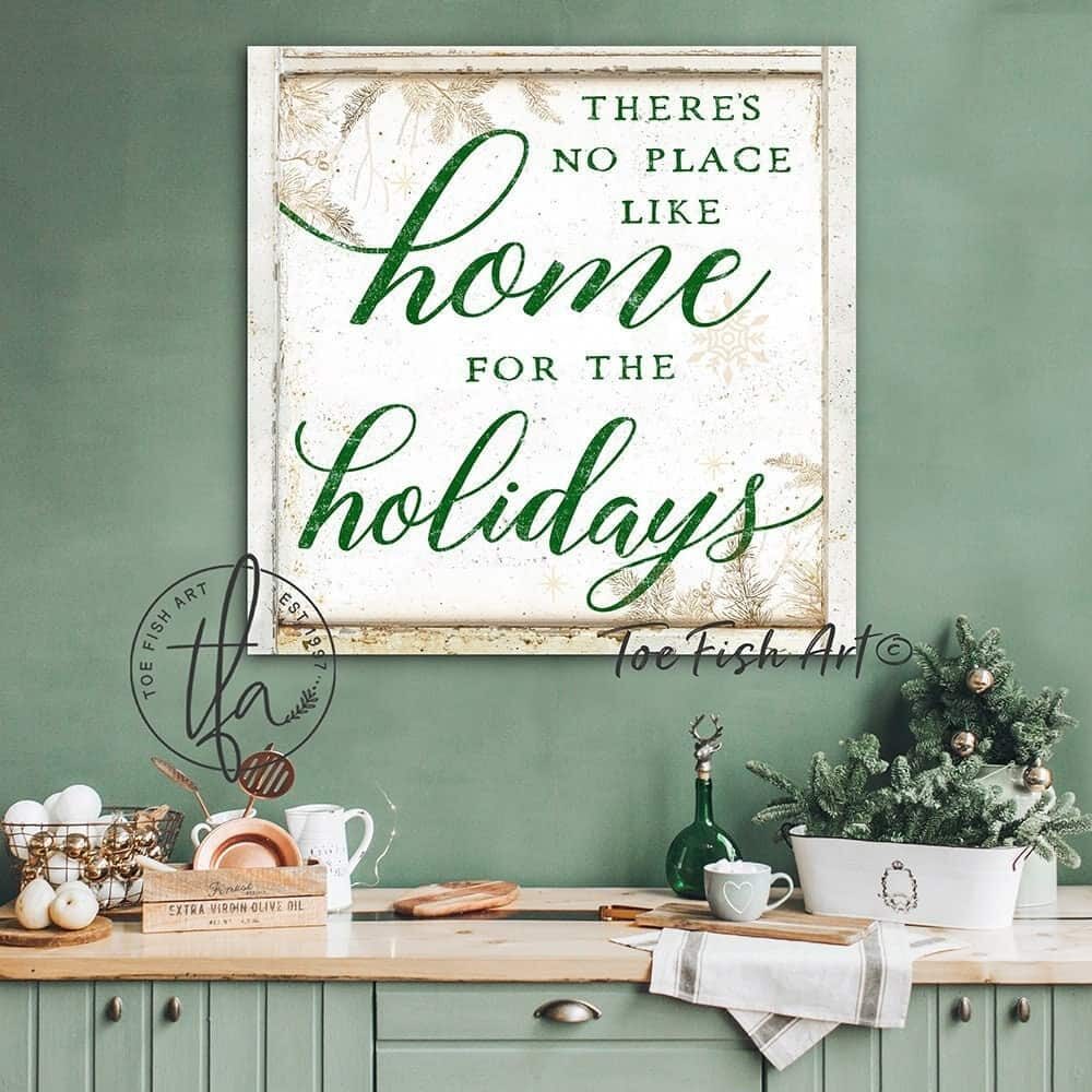 There's No Place Like Home for the Holidays Sign handmade by ToeFishArt. Original, custom, personalized wall decor signs. Canvas, Wood or Metal. Rustic modern farmhouse, cottagecore, vintage, retro, industrial, Americana, primitive, country, coastal, minimalist.