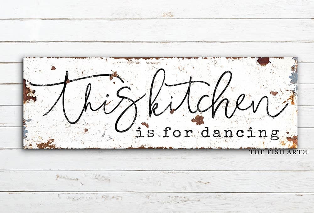 This Kitchen Is For Dancing Sign handmade by ToeFishArt. Original, custom, personalized wall decor signs. Canvas, Wood or Metal. Rustic modern farmhouse, cottagecore, vintage, retro, industrial, Americana, primitive, country, coastal, minimalist.