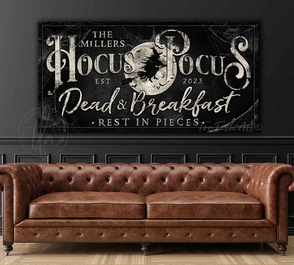 Personalized Hocus Pocus Dead & Breakfast Sign handmade by ToeFishArt. Original, custom, personalized wall decor signs. Canvas, Wood or Metal. Rustic modern farmhouse, cottagecore, vintage, retro, industrial, Americana, primitive, country, coastal, minimalist.