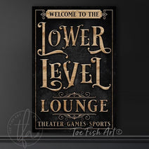 Lower Level Lounge Personalize-able Canvas or Metal Rustic-Industrial Sign, Custom Wording Options, vertical wall hanging canvas or outdoor exterior metal great for basement and outdoor living spaces wall decor handmade in the USA by the Toe Fish Art family artists. Original, custom, personalized wall decor signs. Canvas, Wood or Metal. Rustic modern farmhouse, cottagecore, vintage, retro, industrial, Americana, primitive, country, coastal, minimalist.
