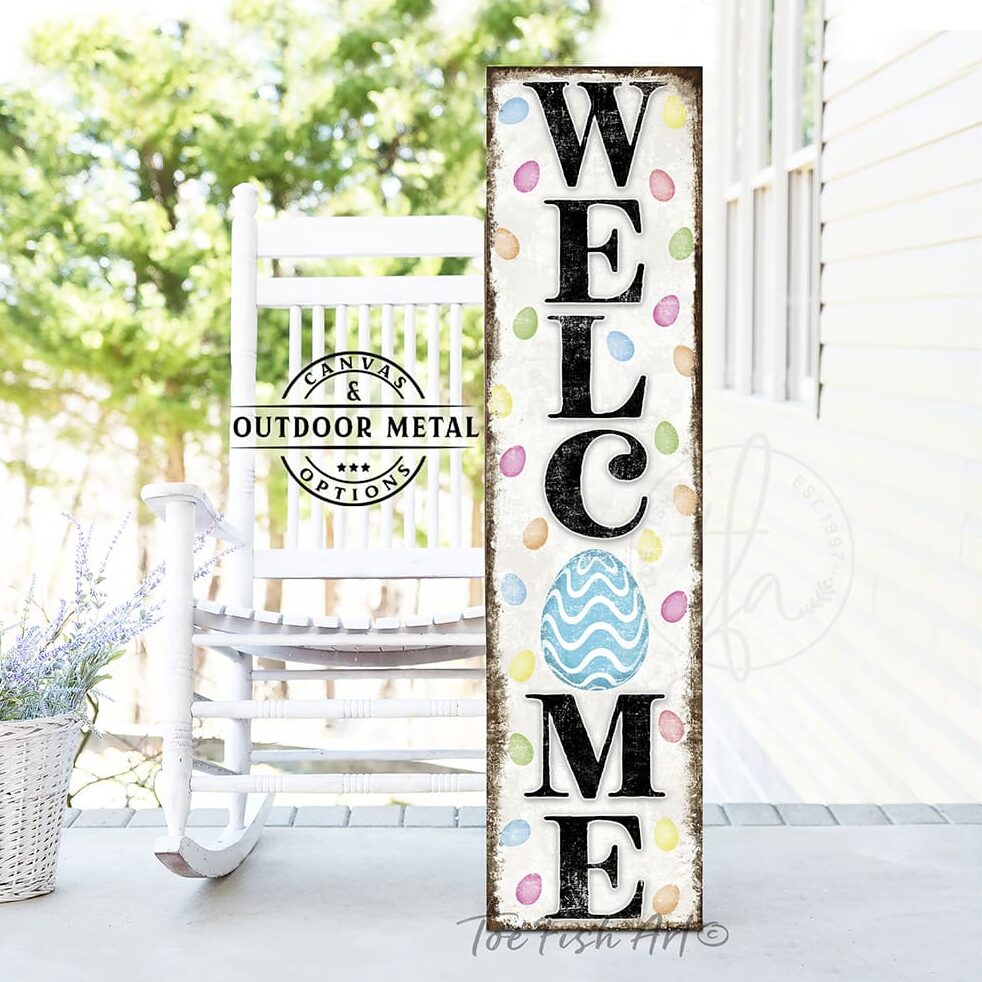 Toe Fish Art Welcome Spring Easter Seasonal Decoration Porch Leaner Door Greeter Canvas or Outdoor Metal Vertical Entryway Sign Decor handcrafted in the USA for your Front Door Foyer Deck Holiday Outdoor Decoration Curb Appeal handmade by woman-owned USA small family American business ToeFishArt. Original, custom, personalized wall decor signs. Canvas, Wood or Metal. Rustic modern farmhouse, cottagecore, vintage, retro, industrial, Americana, primitive, country, coastal, minimalist.