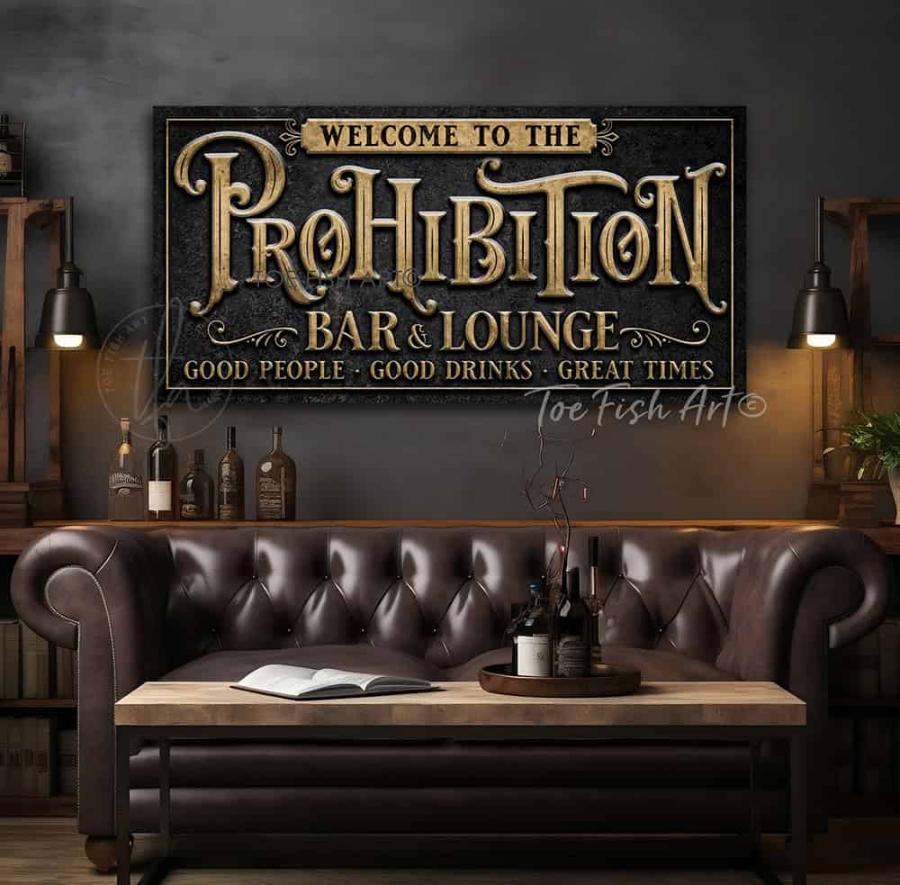 Prohibition Bar & Lounge Personalized Sign handmade by ToeFishArt. Original, custom, personalized wall decor signs. Canvas, Wood or Metal. Rustic modern farmhouse, cottagecore, vintage, retro, industrial, Americana, primitive, country, coastal, minimalist.