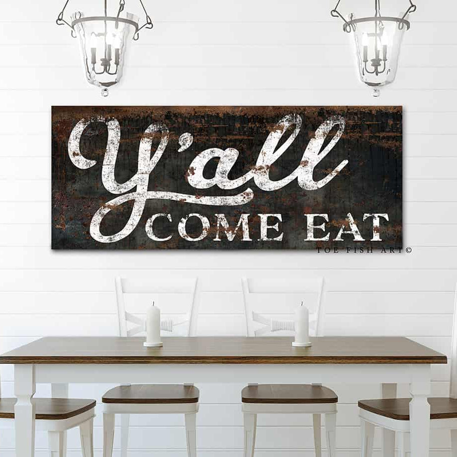 Y'all Come Eat Sign handmade by ToeFishArt. Original, custom, personalized wall decor signs. Canvas, Wood or Metal. Rustic modern farmhouse, cottagecore, vintage, retro, industrial, Americana, primitive, country, coastal, minimalist.