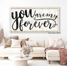 You Are My Forever Sign handmade by ToeFishArt. Original, custom, personalized wall decor signs. Canvas, Wood or Metal. Rustic modern farmhouse, cottagecore, vintage, retro, industrial, Americana, primitive, country, coastal, minimalist.