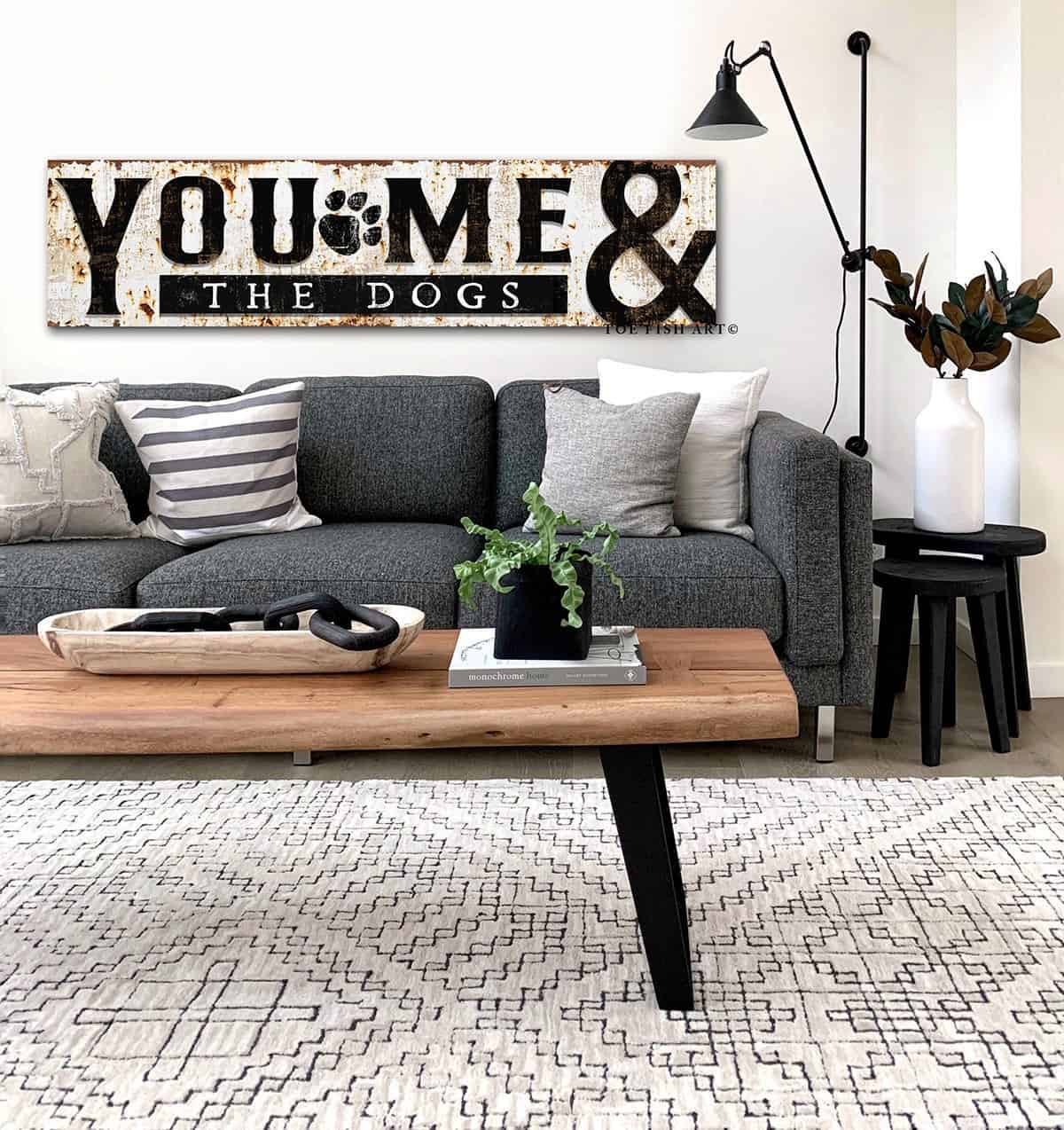 You, Me & the Dogs Sign handmade by ToeFishArt. Original, custom, personalized wall decor signs. Canvas, Wood or Metal. Rustic modern farmhouse, cottagecore, vintage, retro, industrial, Americana, primitive, country, coastal, minimalist.