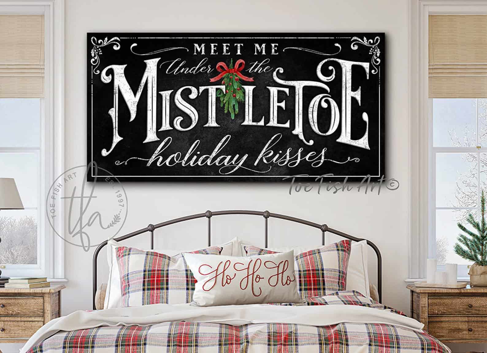 Meet Me Under the Mistletoe Holiday Sign, with color options