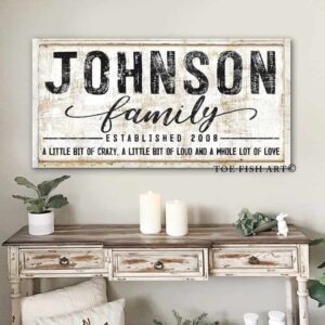 A Little Bit of Crazy Family Sign handmade by ToeFishArt. Original, custom, personalized wall decor signs. Canvas, Wood or Metal. Rustic modern farmhouse, cottagecore, vintage, retro, industrial, Americana, primitive, country, coastal, minimalist.