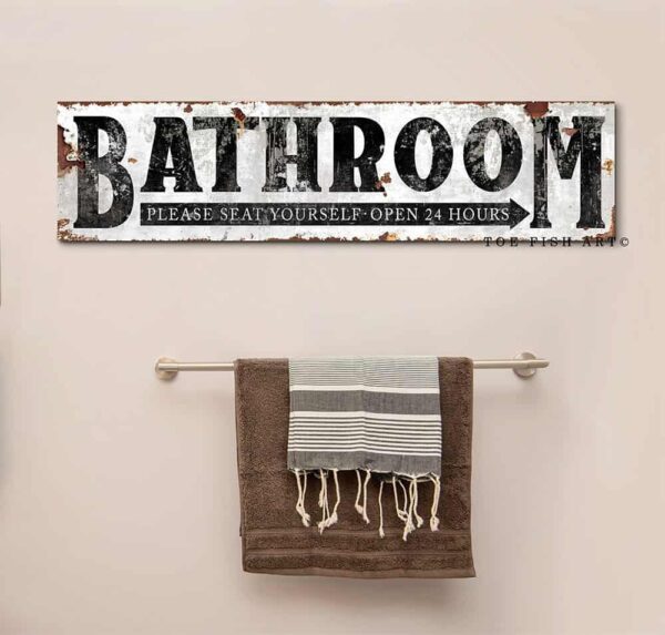Bathroom Please Seat Yourself-Open 24 Hours Sign handmade by ToeFishArt. Original, custom, personalized wall decor signs. Canvas, Wood or Metal. Rustic modern farmhouse, cottagecore, vintage, retro, industrial, Americana, primitive, country, coastal, minimalist.