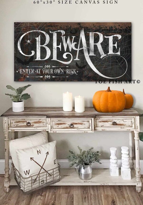 Beware Enter at Your Own Risk Sign handmade by ToeFishArt. Original, custom, personalized wall decor signs. Canvas, Wood or Metal. Rustic modern farmhouse, cottagecore, vintage, retro, industrial, Americana, primitive, country, coastal, minimalist.