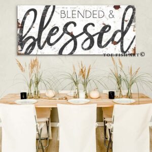 Blended & Blessed Sign handmade by ToeFishArt. Original, custom, personalized wall decor signs. Canvas, Wood or Metal. Rustic modern farmhouse, cottagecore, vintage, retro, industrial, Americana, primitive, country, coastal, minimalist.